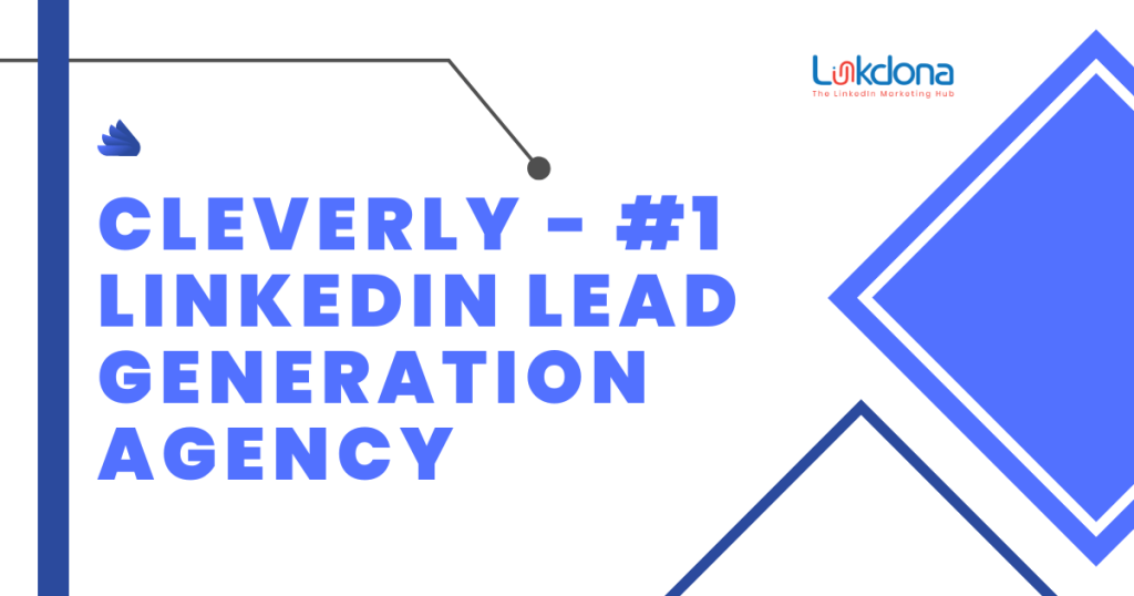 Cleverly - #1 LinkedIn Lead Generation Agency