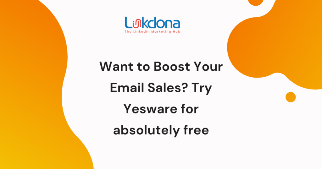 Want to Boost Your Email Sales Try Yesware for absolutely free