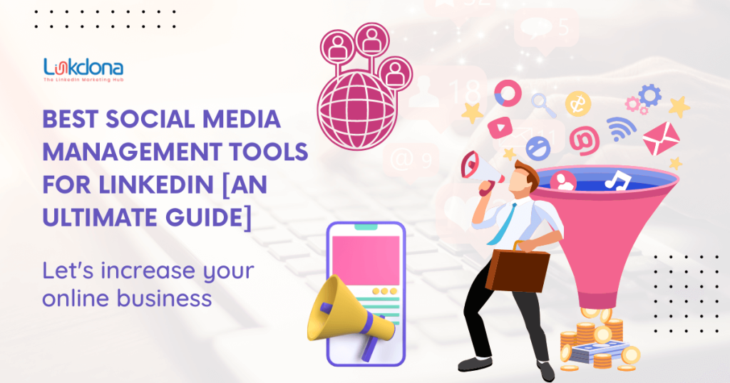 Best social media management tool for Linkedin [an ultimate guide]